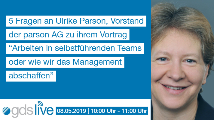 gdslive: 5 Fragen an Ulrike Parson von der parson AG zu ihrem Vortrag